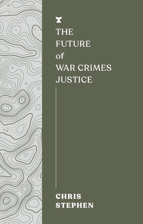The Future of War Crimes Justice Paperback by Chris Stephen