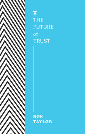 The Future of Trust Paperback by Ros Taylor