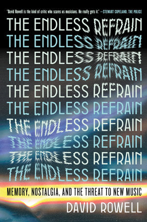 The Endless Refrain Paperback by David Rowell