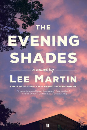 The Evening Shades Paperback by Lee Martin
