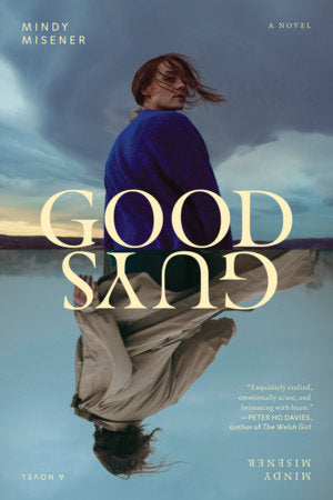 Good Guys Paperback by Mindy Misener