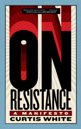 On Resistance Paperback by Curtis White