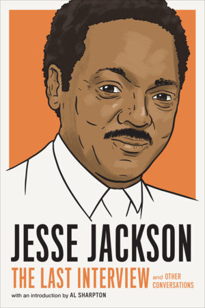 Jesse Jackson: The Last Interview Paperback by Melville House