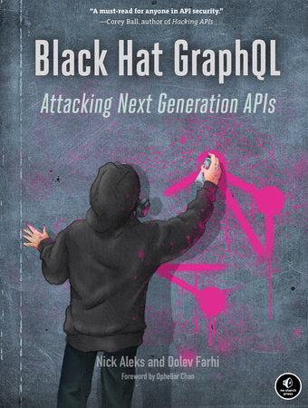 Black Hat GraphQL Paperback by Nick Aleks and Dolev Farhi
