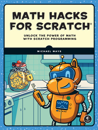 Math Hacks for Scratch Paperback by Michael Mays