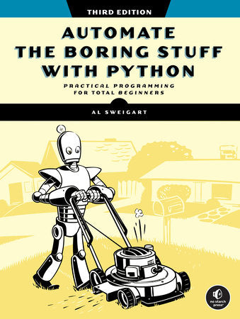 Automate the Boring Stuff with Python, 3rd Edition Paperback by Al Sweigart