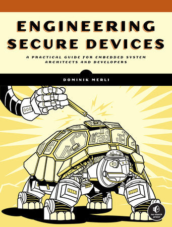 Engineering Secure Devices Paperback by Dominik Merli