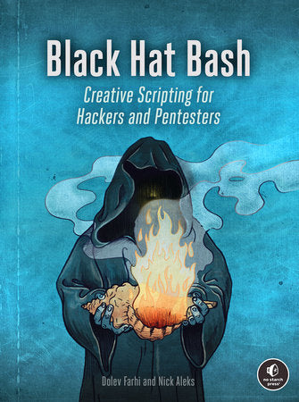 Black Hat Bash Paperback by Nick Aleks and Dolev Farhi