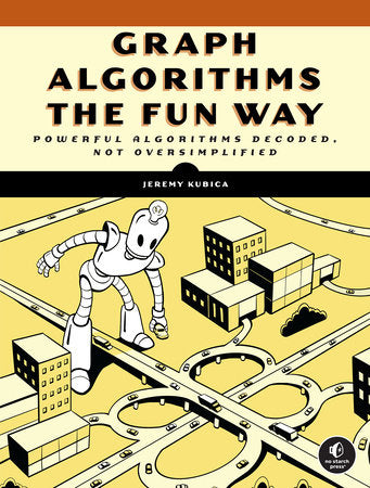 Graph Algorithms the Fun Way Paperback by Jeremy Kubica