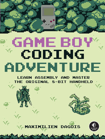 Game Boy Coding Adventure Paperback by Maximilien Dagois