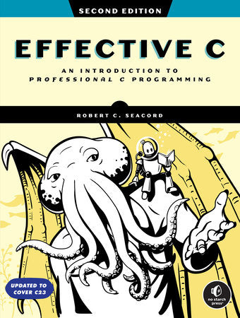 Effective C, 2nd Edition Paperback by Robert C. Seacord
