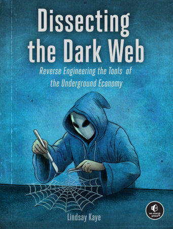 Dissecting the Dark Web Paperback by Lindsay Kaye