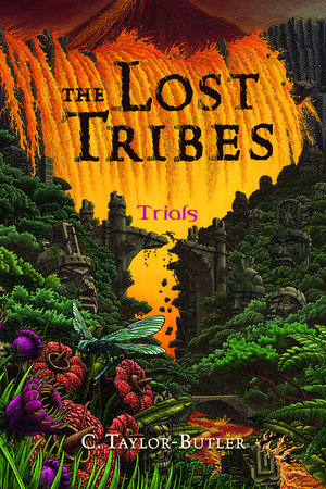 The Lost Tribes: Trials Hardcover by Christine Taylor-Butler (Author)