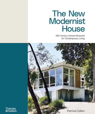 The New Modernist House Hardcover by Patricia Callan