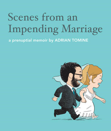 Scenes from an Impending Marriage Hardcover by Adrian Tomine