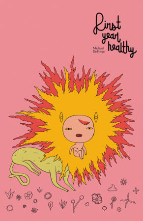 First Year Healthy Hardcover by Michael DeForge