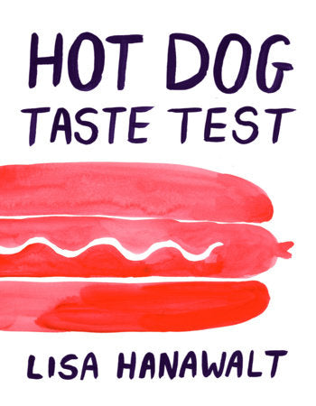 Hot Dog Taste Test Hardcover by Lisa Hanawalt