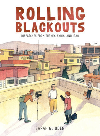Rolling Blackouts Hardcover by Sarah Glidden