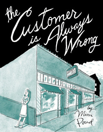The Customer Is Always Wrong Hardcover by Mimi Pond