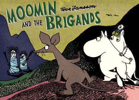 Moomin and the Brigands Paperback by Tove Jansson