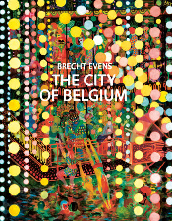 The City of Belgium Hardcover by Brecht Evens