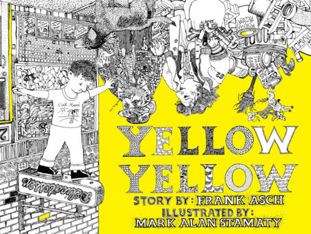 Yellow Yellow Hardcover by Frank Asch and Mark Alan Stamaty
