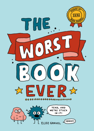 The Worst Book Ever Hardcover by Elise Gravel