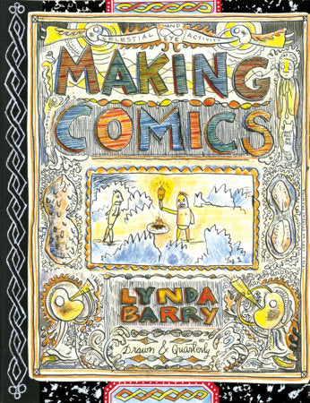 Making Comics Paperback by Lynda Barry