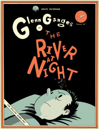 The River at Night Hardcover by Kevin Huizenga