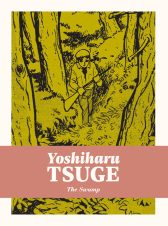 The Swamp Hardcover by Yoshiharu Tsuge