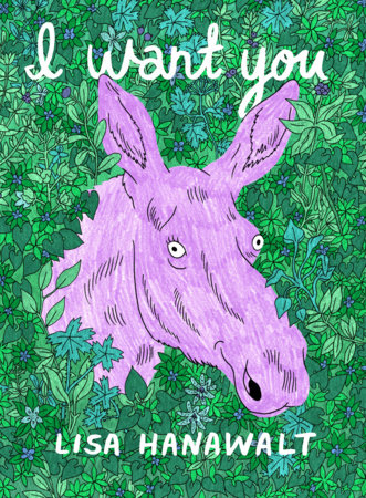 I Want You Paperback by Lisa Hanawalt