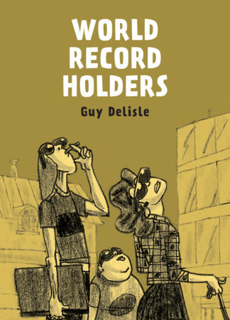 World Record Holders Paperback by Guy Delisle