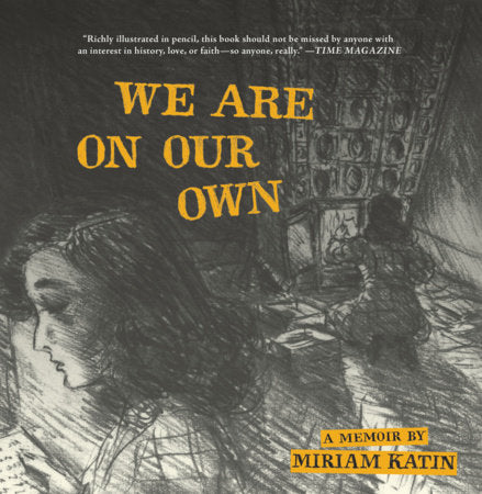 We Are on Our Own Paperback by Miriam Katin