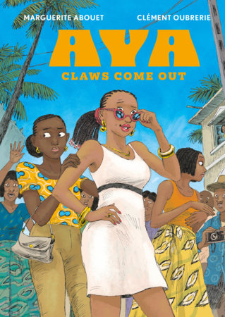 Aya: Claws Come Out Hardcover by Marguerite Abouet and Clément Oubrerie