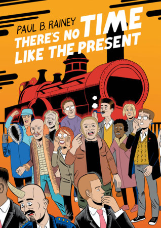 There's No Time Like the Present Paperback by Paul B. Rainey
