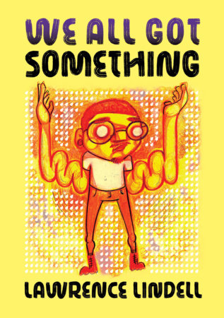 We All Got Something Paperback by Lawrence Lindell
