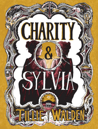 Charity and Sylvia Hardcover by Tillie Walden