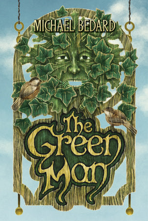 The Green Man Hardcover by Michael Bedard