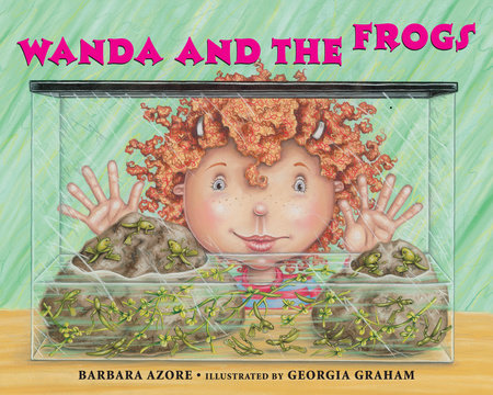 Wanda and the Frogs Paperback by Barbara Azore; illustrated by Georgia Graham