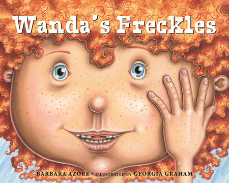 Wanda's Freckles Paperback by Barbara Azore; illustrated by Georgia Graham