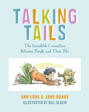 Talking Tails Paperback by Ann Love and Jane Drake; illustrated by Bill Slavin