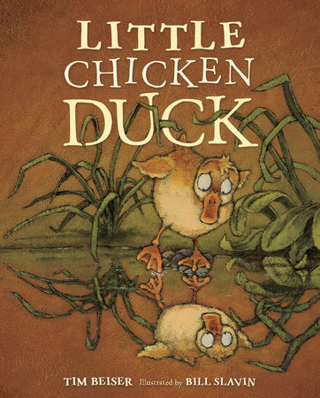 Little Chicken Duck Hardcover by Tim Beiser; illustrated by Bill Slavin
