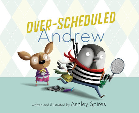 Over-Scheduled Andrew Hardcover by Ashley Spires