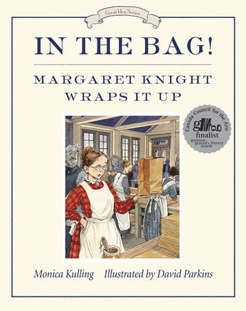 In the Bag! Paperback by Monica Kulling; illustrated by David Parkins