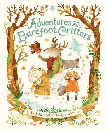 Adventures with Barefoot Critters Hardcover by Teagan White