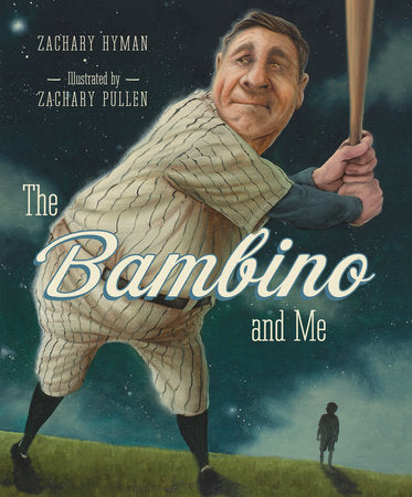 The Bambino and Me Paperback by Zachary Hyman; illustrated by Zachary Pullen