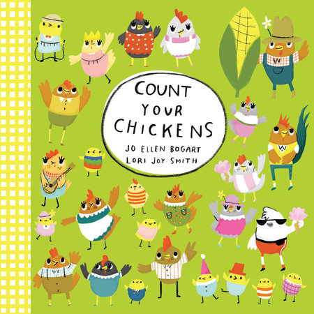 Count Your Chickens Hardcover by Jo Ellen Bogart; illustrated by Lori Joy Smith