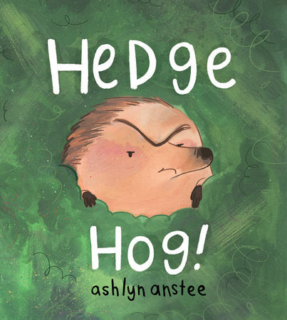 Hedgehog Hardcover by Ashlyn Anstee