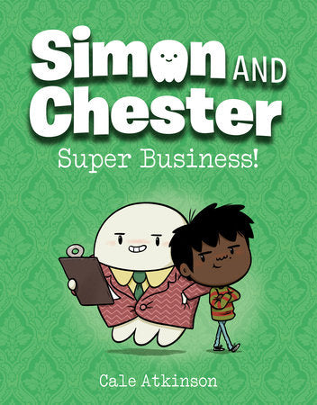 Super Business! (Simon and Chester Book #6) Paperback by Cale Atkinson