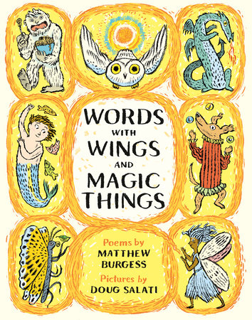 Words with Wings and Magic Things Hardcover by Matthew Burgess; illustrated by Doug Salati